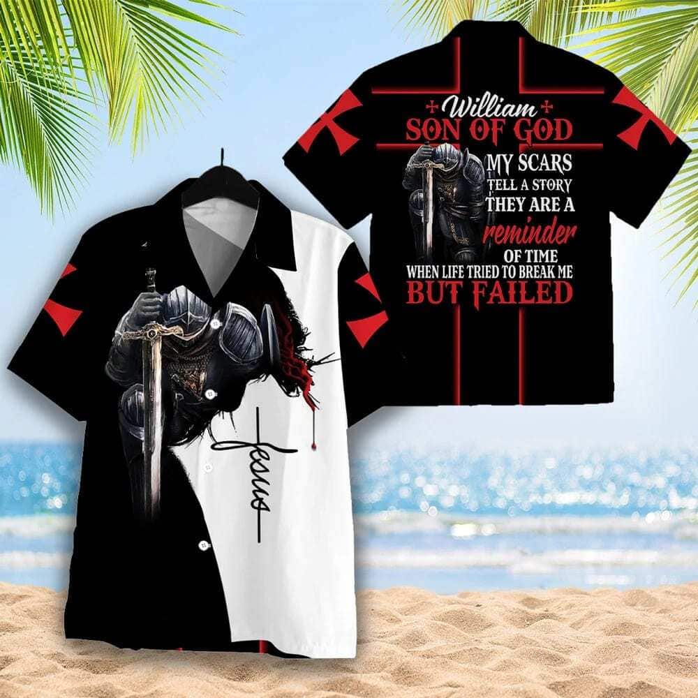 Personalized Christian Hawaiian Shirt Jesus Bible Verse William Son Of God My Scars Tell A Story They Are A Reminder Of Time