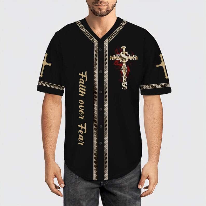 Jesus Saved My Life Cross Baseball Jersey Faith Over Fear Best Christian Gift For Friend Jesus Saved My Life Cross Baseball Jersey Faith Over Fear Best Christian Gift For Friend