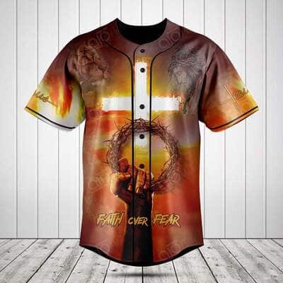 Christian Faith Over Fear Jesus Baseball Jersey Best Faith Gift For Christian Friend Christian Faith Over Fear Jesus Baseball Jersey Best Faith Gift For Christian Friend