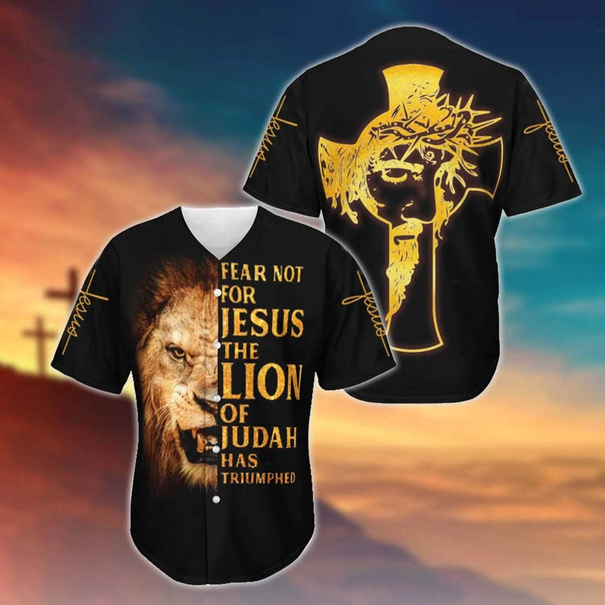 Fear Not For Jesus The Lion Of Judah Has Triumphed Jesus Baseball Jersey Faith Gift For Christian Friend