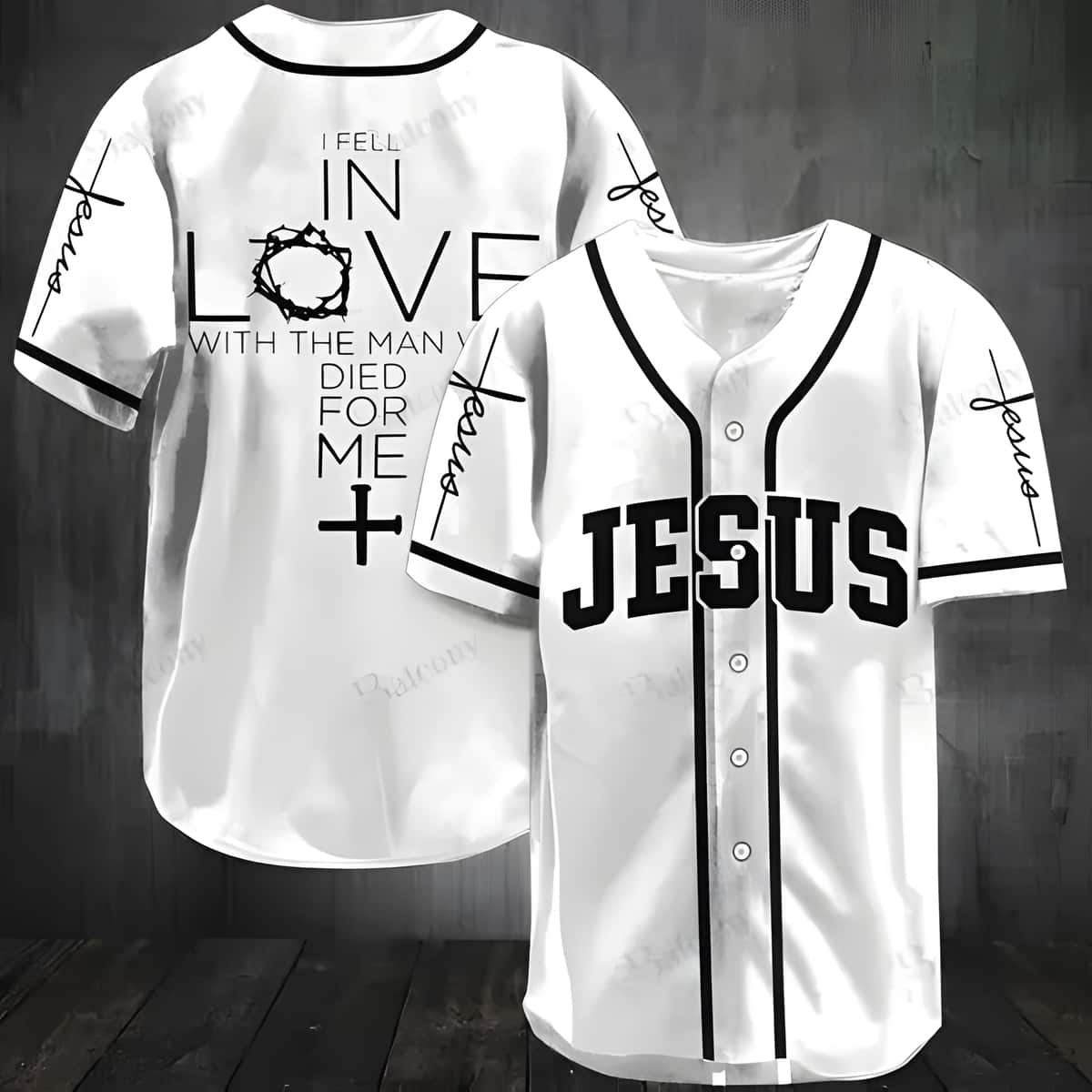 Jesus Christian Cross Baseball Jersey I Fell In Love With The Man Who Died For Me