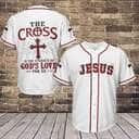 The Cross Is The Evidence Of God's Love For Us Jesus Christian Baseball Jersey The Cross Is The Evidence Of God's Love For Us Jesus Christian Baseball Jersey