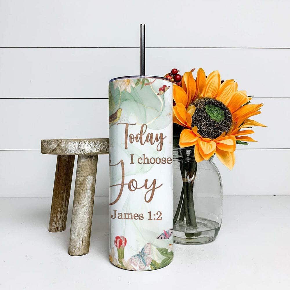 Personalized Today I Choose Joy Jame 1:2 Christian Bible Verse Skinny Tumbler Personalized Today I Choose Joy Jame 1:2 Christian Bible Verse Skinny Tumbler