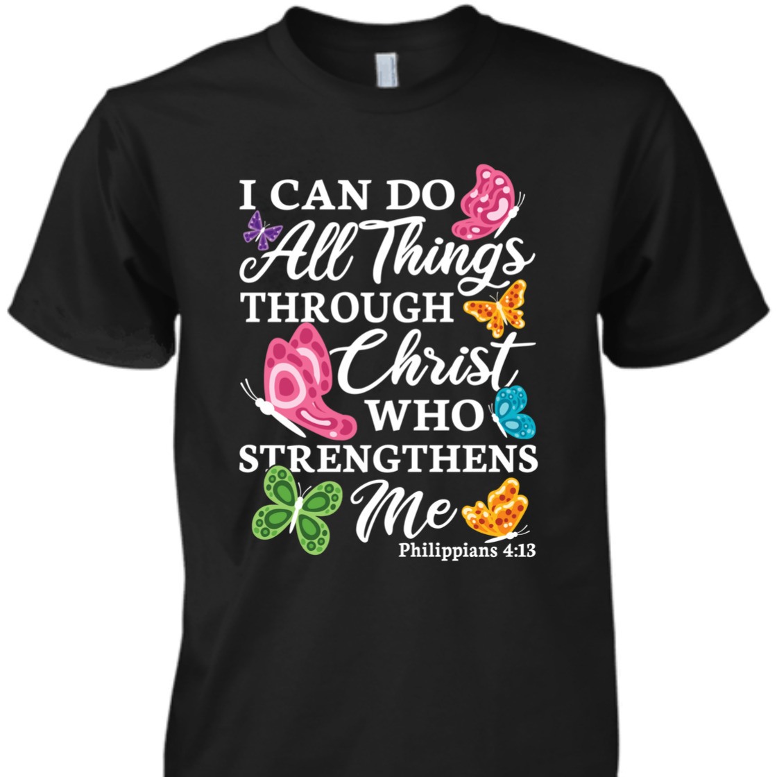 Christian Bible Verse T-Shirt I Can Do All Things Through Christ Philippians 4:13 For Believers Christian Bible Verse T-Shirt I Can Do All Things Through Christ Philippians 4:13 For Believers