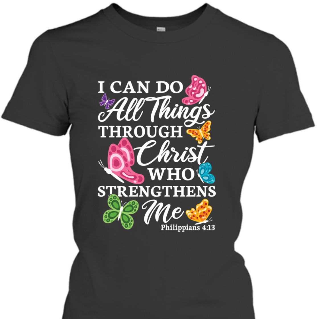Christian Bible Verse T-Shirt I Can Do All Things Through Christ Philippians 4:13 For Believers