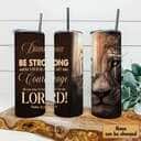 Personalized Christian Skinny Tumbler Be Strong And Let Your Heart Lion Bible Verse Psalm 31:24 Personalized Christian Skinny Tumbler Be Strong And Let Your Heart Lion Bible Verse Psalm 31:24