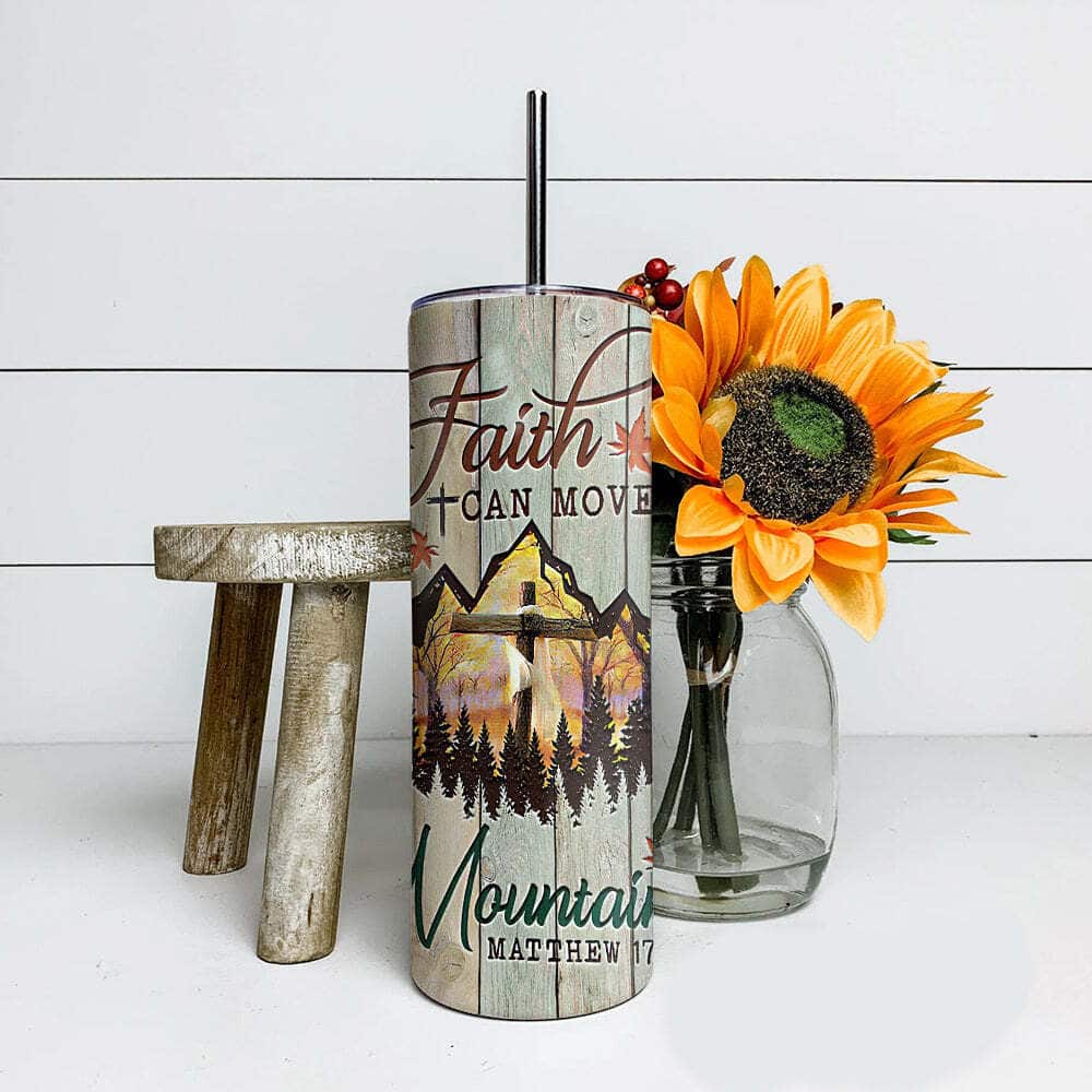 Faith Can Move Mountains Bible Verse Christian Religious Skinny Tumbler Faith Can Move Mountains Bible Verse Christian Religious Skinny Tumbler