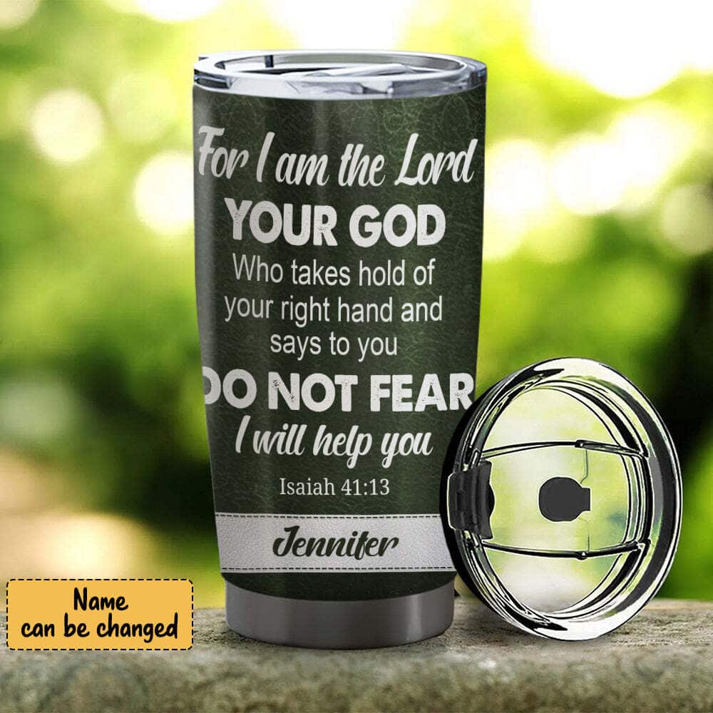 Personalized Bible Verse Christian Tumbler For I Am The Lord You God Bible Verse Isaiah 41:13 Personalized Bible Verse Christian Tumbler For I Am The Lord You God Bible Verse Isaiah 41:13