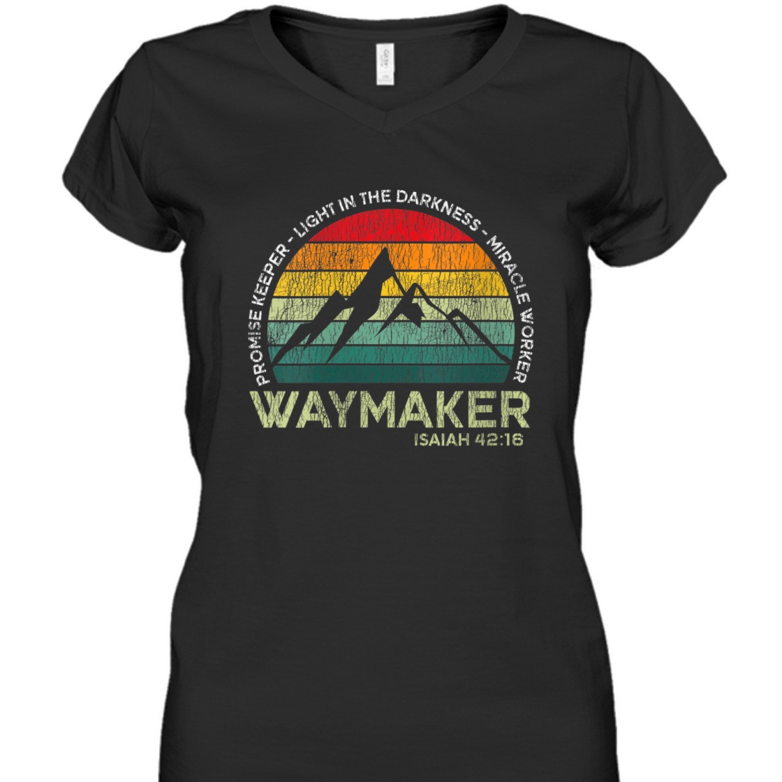 Waymaker Promise Keeper Light In The Darkness T-Shirt Miracle Worker Isaiah 42:16 Waymaker Promise Keeper Light In The Darkness T-Shirt Miracle Worker Isaiah 42:16