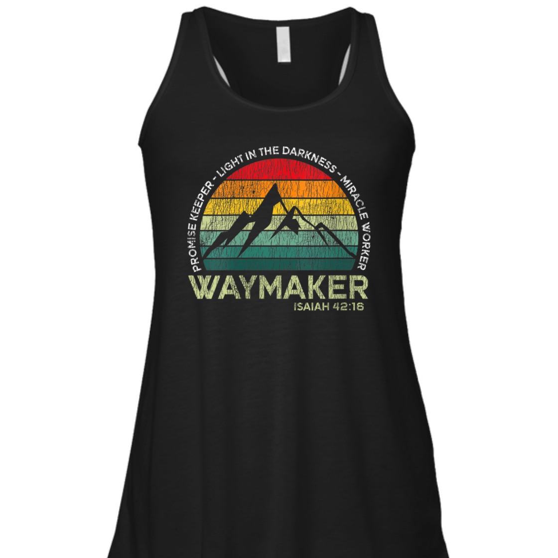 Waymaker Promise Keeper Light In The Darkness T-Shirt Miracle Worker Isaiah 42:16 Waymaker Promise Keeper Light In The Darkness T-Shirt Miracle Worker Isaiah 42:16