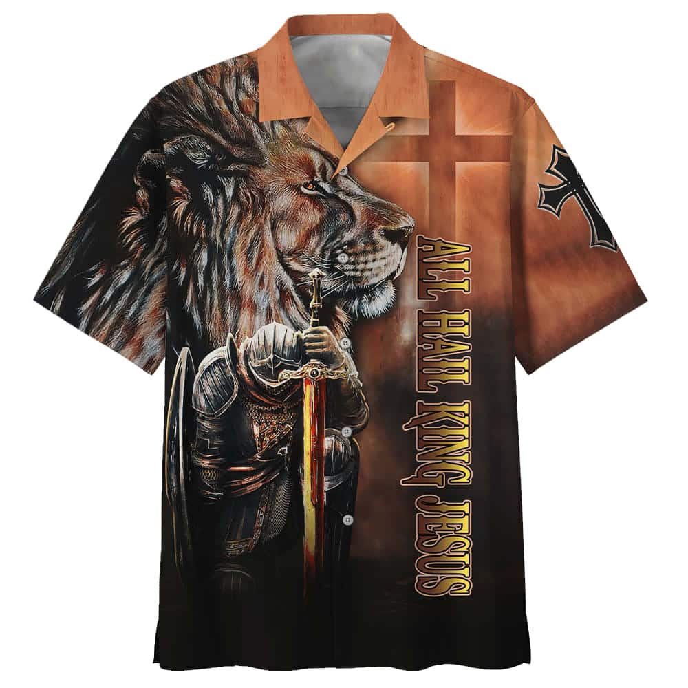 All Hail King Jesus And Lion Armor Of God Best Christian Hawaiian Shirt All Hail King Jesus And Lion Armor Of God Best Christian Hawaiian Shirt