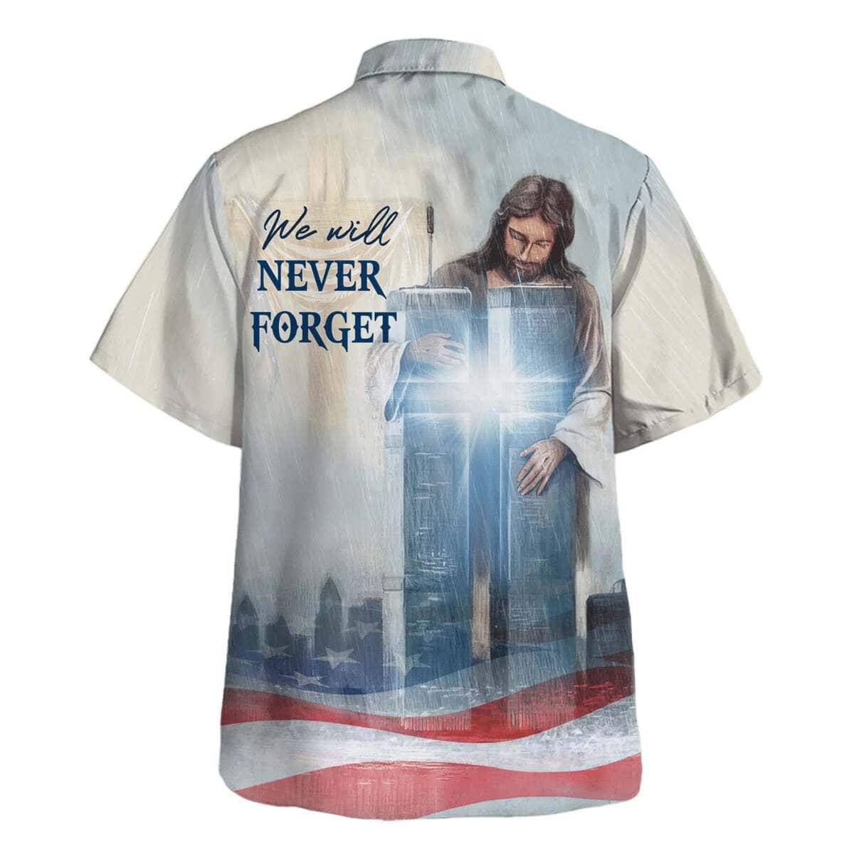 We Will Never Forget Jesus Cross Christian Religious Hawaiian Shirt