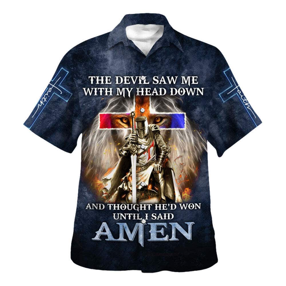 The Devil Saw Me With My Head Down And Thought He'd Won Until I Said Amen Christian Religious Hawaiian Shirt The Devil Saw Me With My Head Down And Thought He'd Won Until I Said Amen Christian Religious Hawaiian Shirt