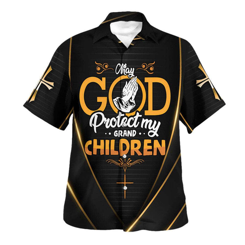 May God Protect My Grand Children Christian Religious Hawaiian Shirt