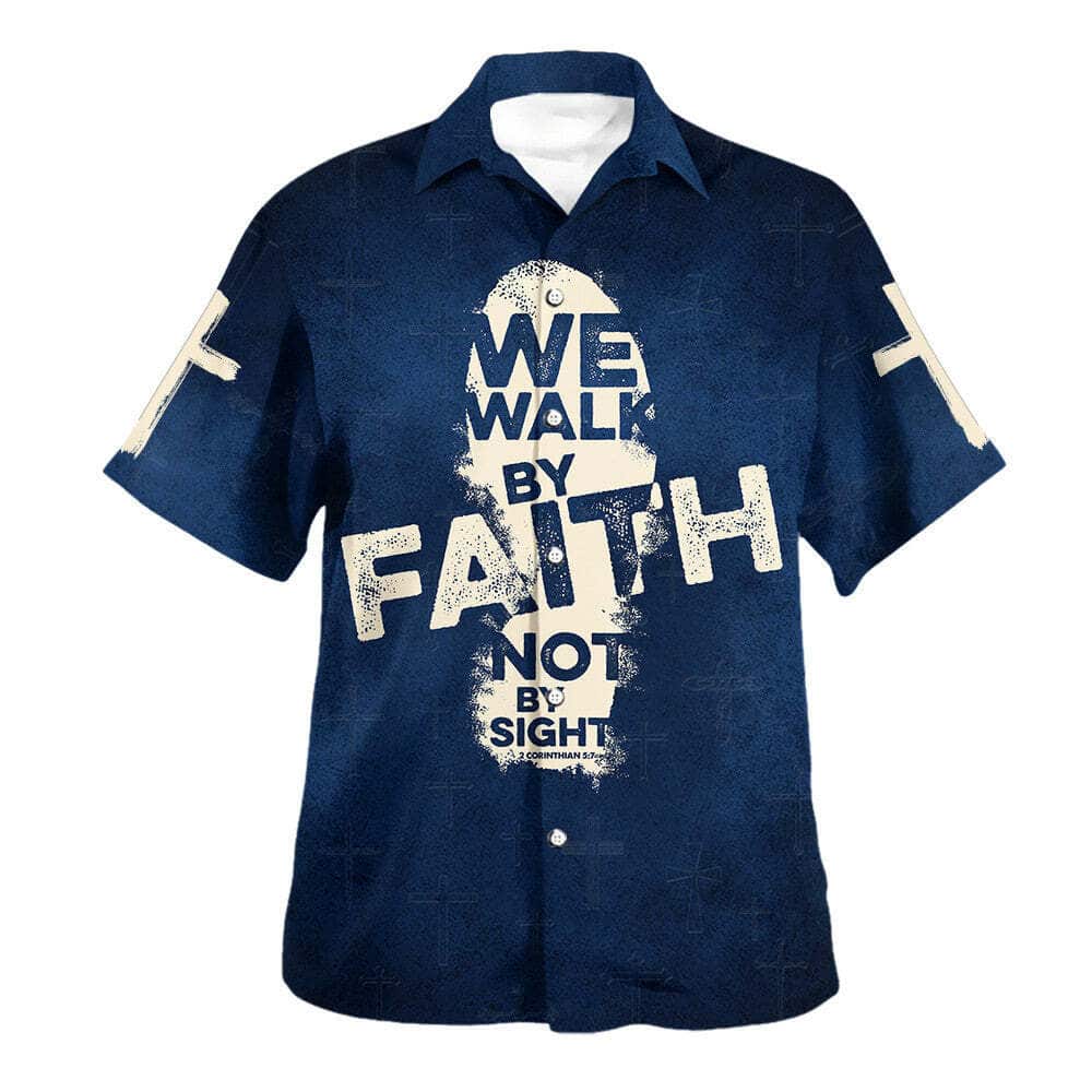 Bible Verse Jesus We Walk By Faith Not By Sight Christian Religious Hawaiian Shirt Bible Verse Jesus We Walk By Faith Not By Sight Christian Religious Hawaiian Shirt