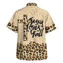 Leopard Jesus Love Y'all Christian Religious Hawaiian Shirt