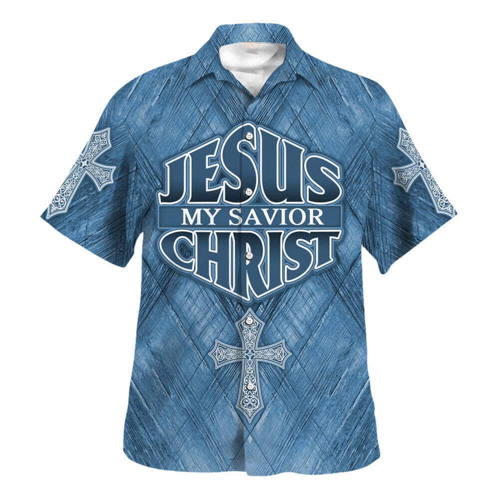 Jesus Is My Savior Christ Cross Christian Religious Hawaiian Shirt Jesus Is My Savior Christ Cross Christian Religious Hawaiian Shirt