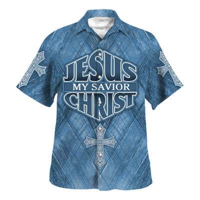 Jesus Is My Savior Christ Cross Christian Religious Hawaiian Shirt
