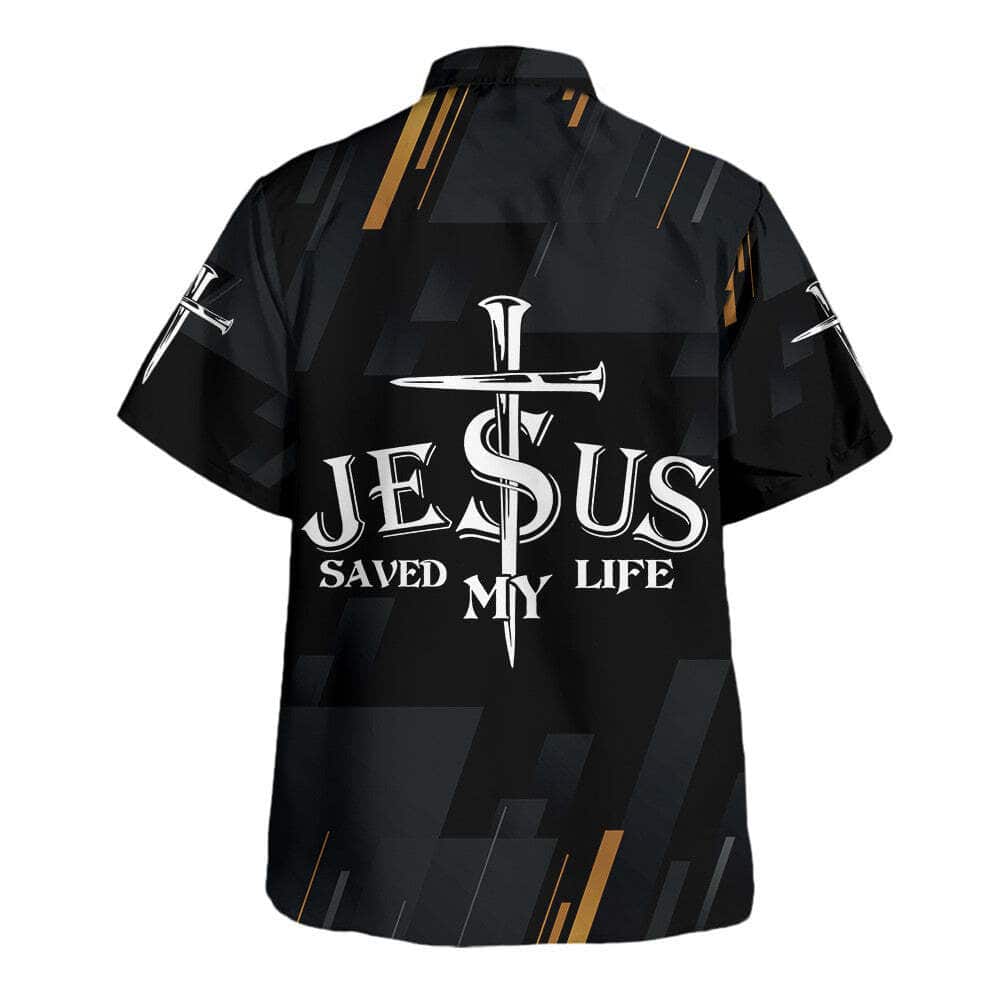 Jesus Christ Saved My Life Cross Christian Religious Hawaiian Shirt