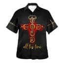 God All The Time With Cross Christian Religious Hawaiian Shirt God All The Time With Cross Christian Religious Hawaiian Shirt