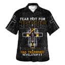 Fear Not For Jesus The Lion Of Judah Has Triumphed Revelation Cross Christian Religious Hawaiian Shirt Fear Not For Jesus The Lion Of Judah Has Triumphed Revelation Cross Christian Religious Hawaiian Shirt