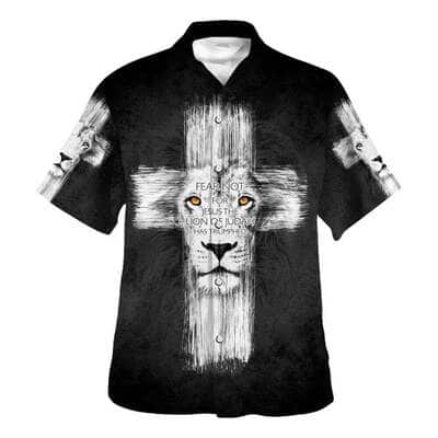 Fear Not For Jesus The Lion Judah Has Triumphed Christian Religious Hawaiian Shirt