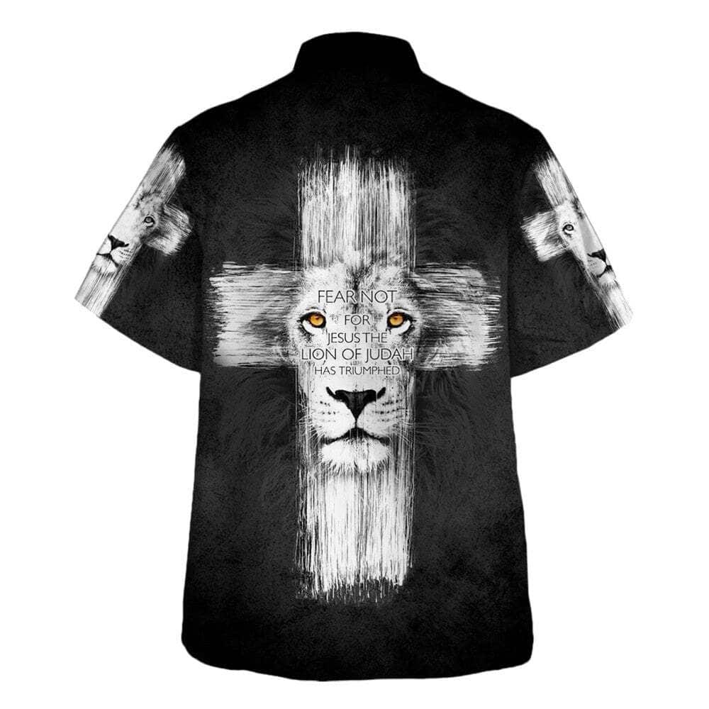 Fear Not For Jesus The Lion Judah Has Triumphed Christian Religious Hawaiian Shirt