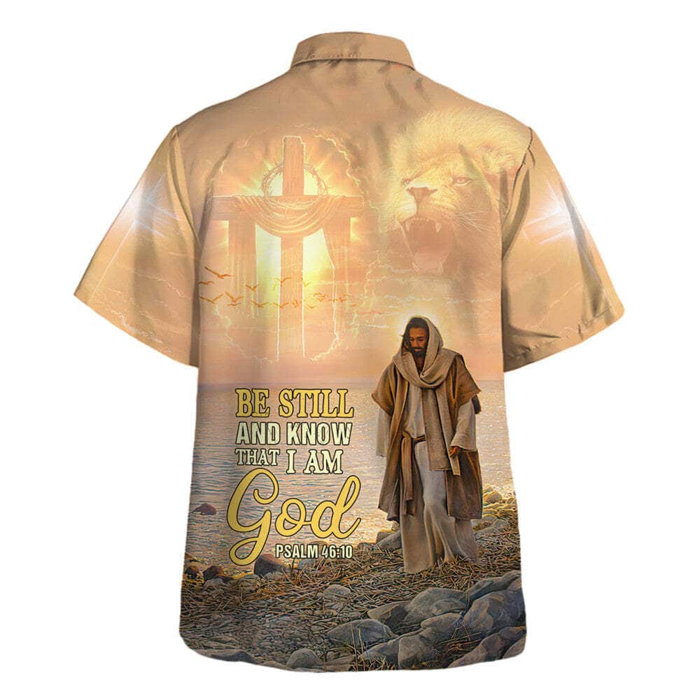 Psalm 46:10 Bible Verse Be Still And Know That I Am God Psalm Christian Religious Hawaiian Shirt Psalm 46:10 Bible Verse Be Still And Know That I Am God Psalm Christian Religious Hawaiian Shirt