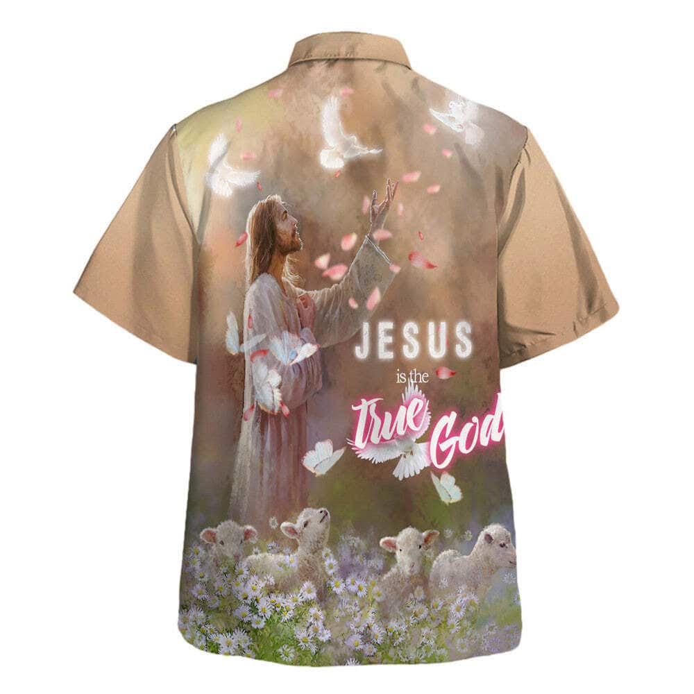 Jesus Is The True God Jesus And The Sheep Christian Summer Hawaiian Shirt