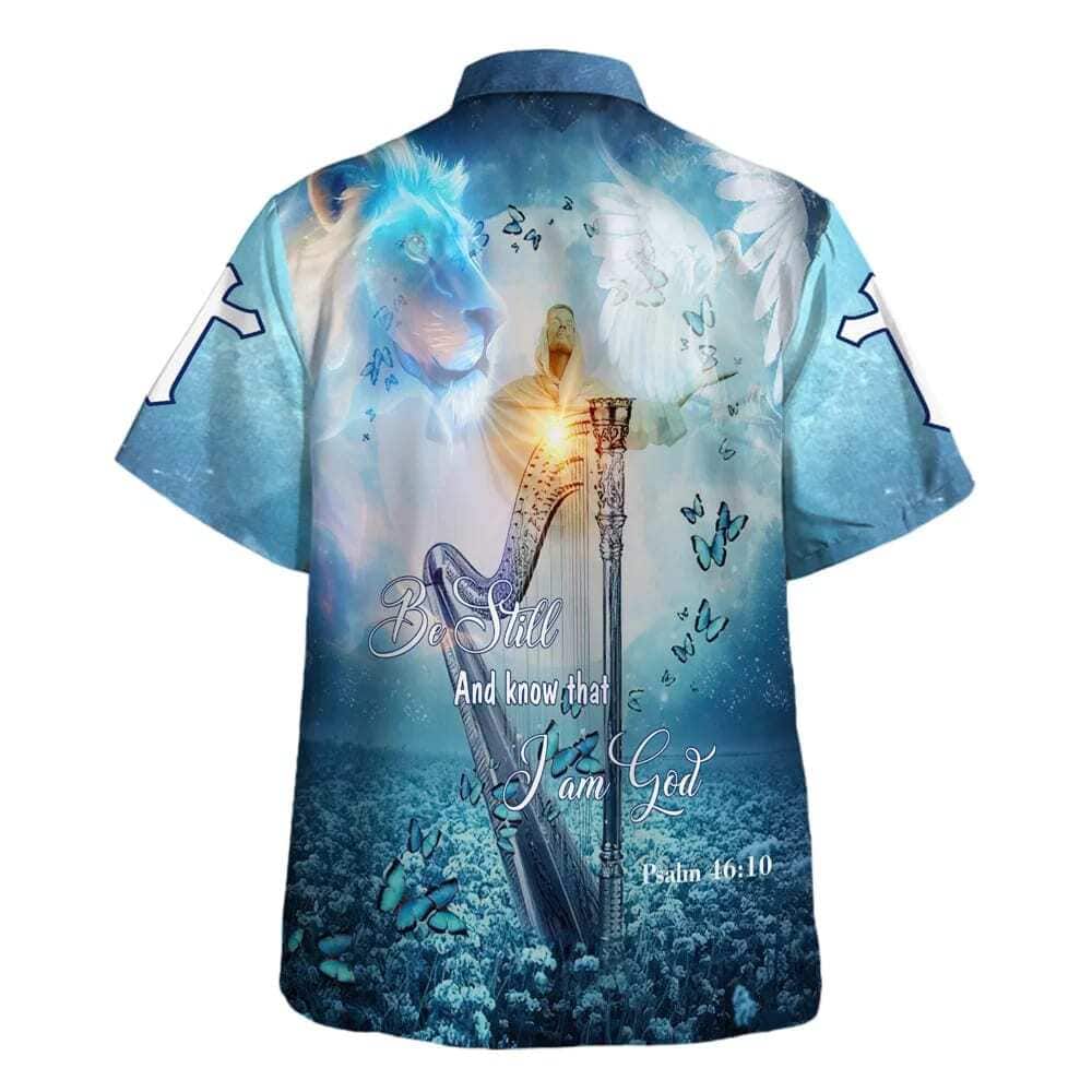 Jesus Bible Verse Be Still And Know That I Am God Christian Summer Hawaiian Shirt Jesus Bible Verse Be Still And Know That I Am God Christian Summer Hawaiian Shirt