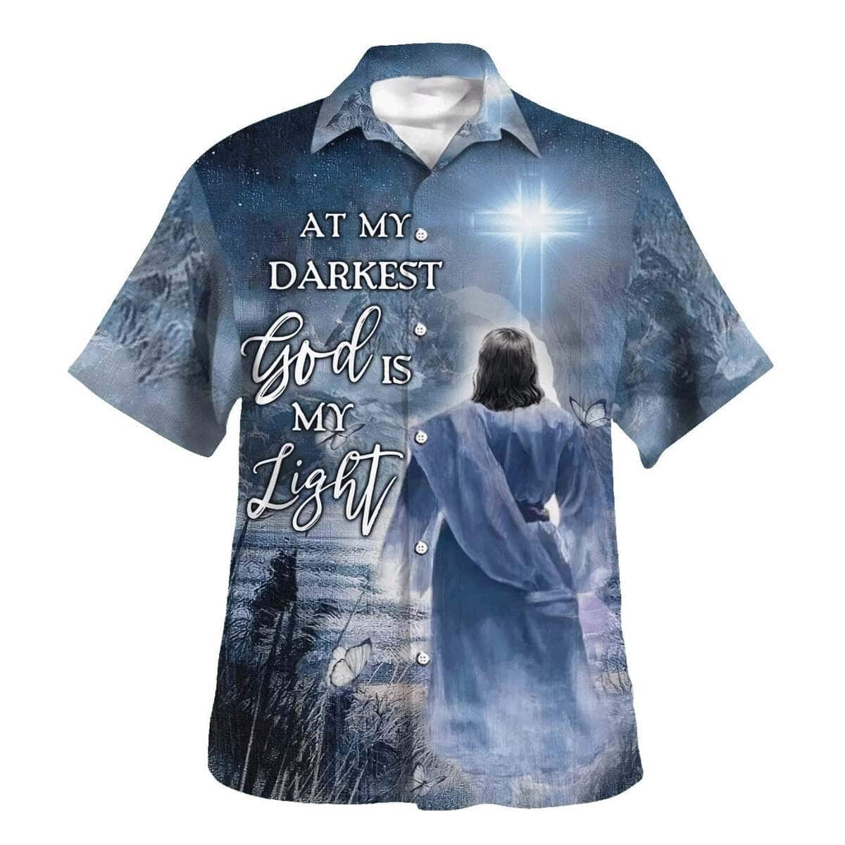 Jesus At My Darkest God Is My Light Christian Summer Hawaiian Shirt Jesus At My Darkest God Is My Light Christian Summer Hawaiian Shirt