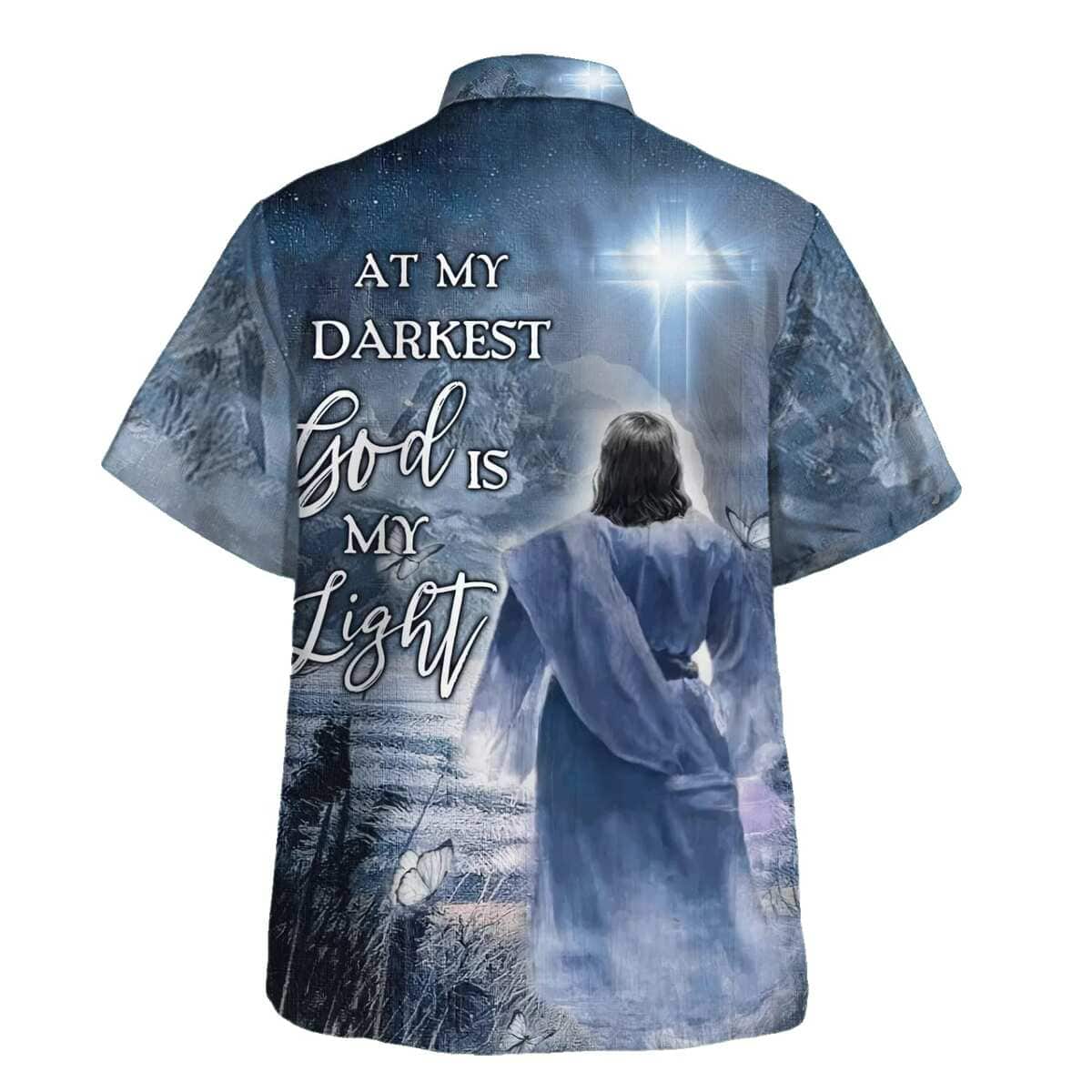 Jesus At My Darkest God Is My Light Christian Summer Hawaiian Shirt
