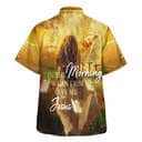 In The Morning When I Rise Give Me Jesus Christian Summer Hawaiian Shirt
