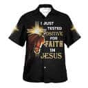 I Just Tested Positive For Faith In Jesus Horse Christian Cross Christian Summer Hawaiian Shirt I Just Tested Positive For Faith In Jesus Horse Christian Cross Christian Summer Hawaiian Shirt