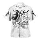 God Is The Only Reason I've Made It To Where I'm Today Christian Summer Hawaiian Shirt God Is The Only Reason I've Made It To Where I'm Today Christian Summer Hawaiian Shirt