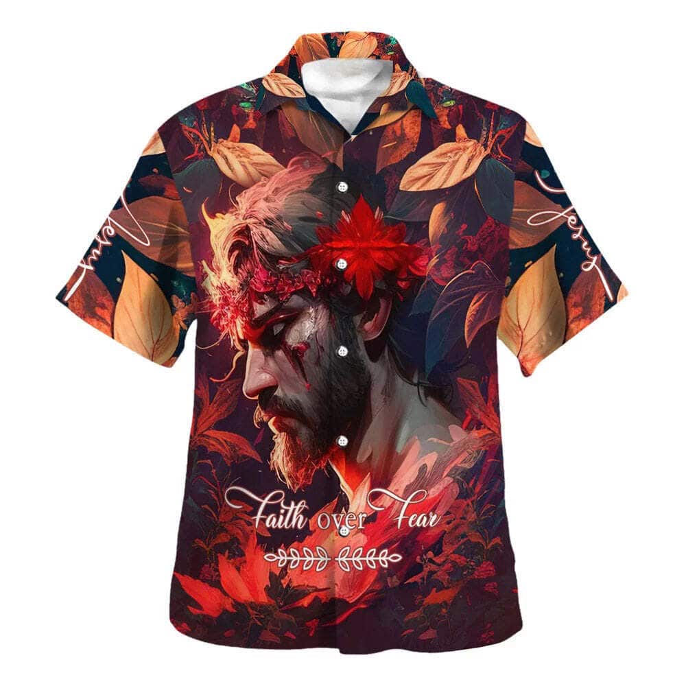 Bible Verse Faith Over Fear Jesus Christian Summer Hawaiian Shirt Bible Verse Faith Over Fear Jesus Christian Summer Hawaiian Shirt