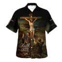 Faith Over Fear Bible Verse Christ Crucified Christian Summer Hawaiian Shirt Faith Over Fear Bible Verse Christ Crucified Christian Summer Hawaiian Shirt