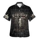 Crucified Crucifixion Of Jesus Christian Summer Hawaiian Shirt Crucified Crucifixion Of Jesus Christian Summer Hawaiian Shirt