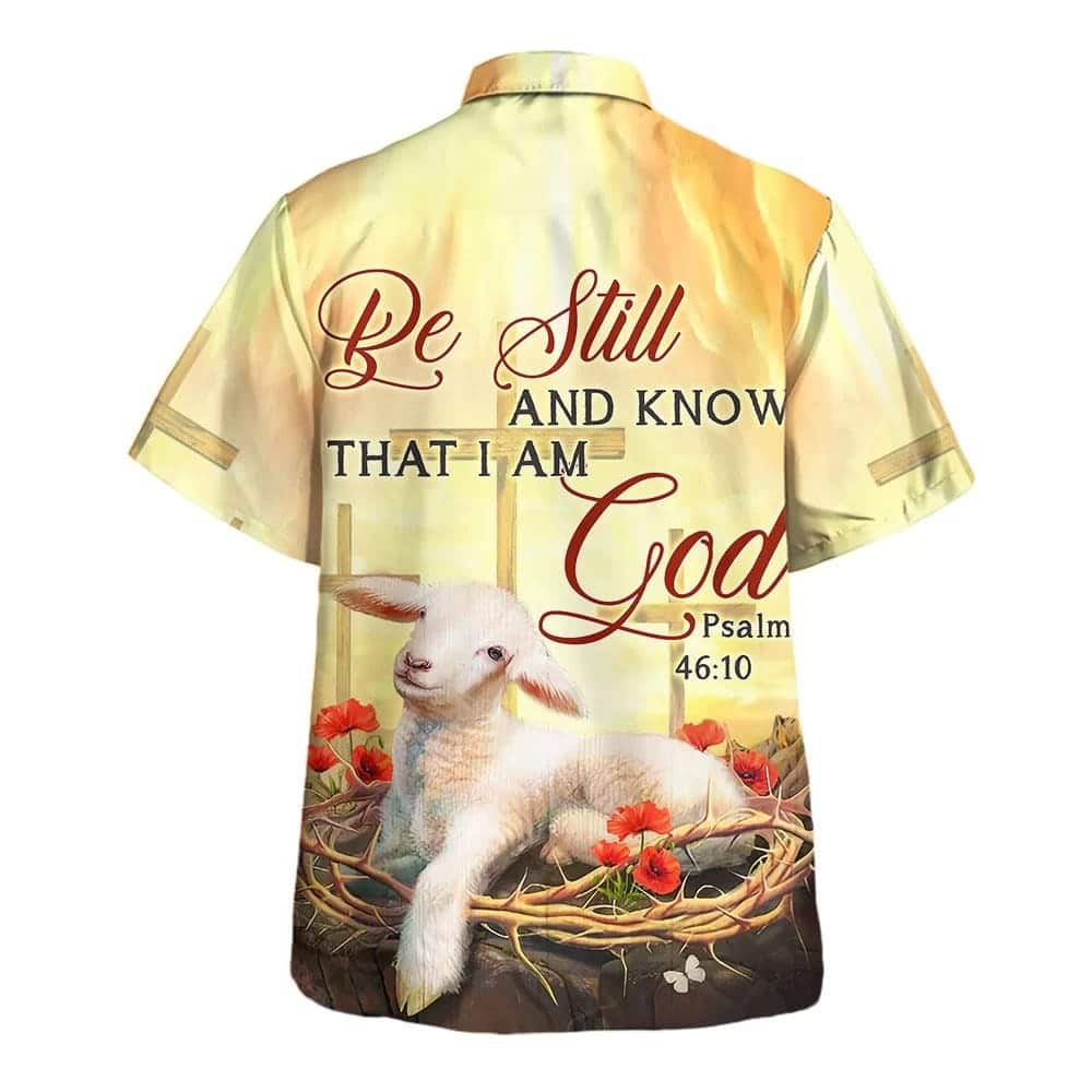 Bible Verse Be Still And Know That I Am God Lamb Christian Summer Hawaiian Shirt Bible Verse Be Still And Know That I Am God Lamb Christian Summer Hawaiian Shirt