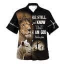 Be Still And Know That I Am God The Lion And The Lamb Christian Hawaiian Shirt Be Still And Know That I Am God The Lion And The Lamb Christian Hawaiian Shirt