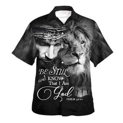 Be Still And Know That I Am God Jesus Lion Christian Hawaiian Shirt