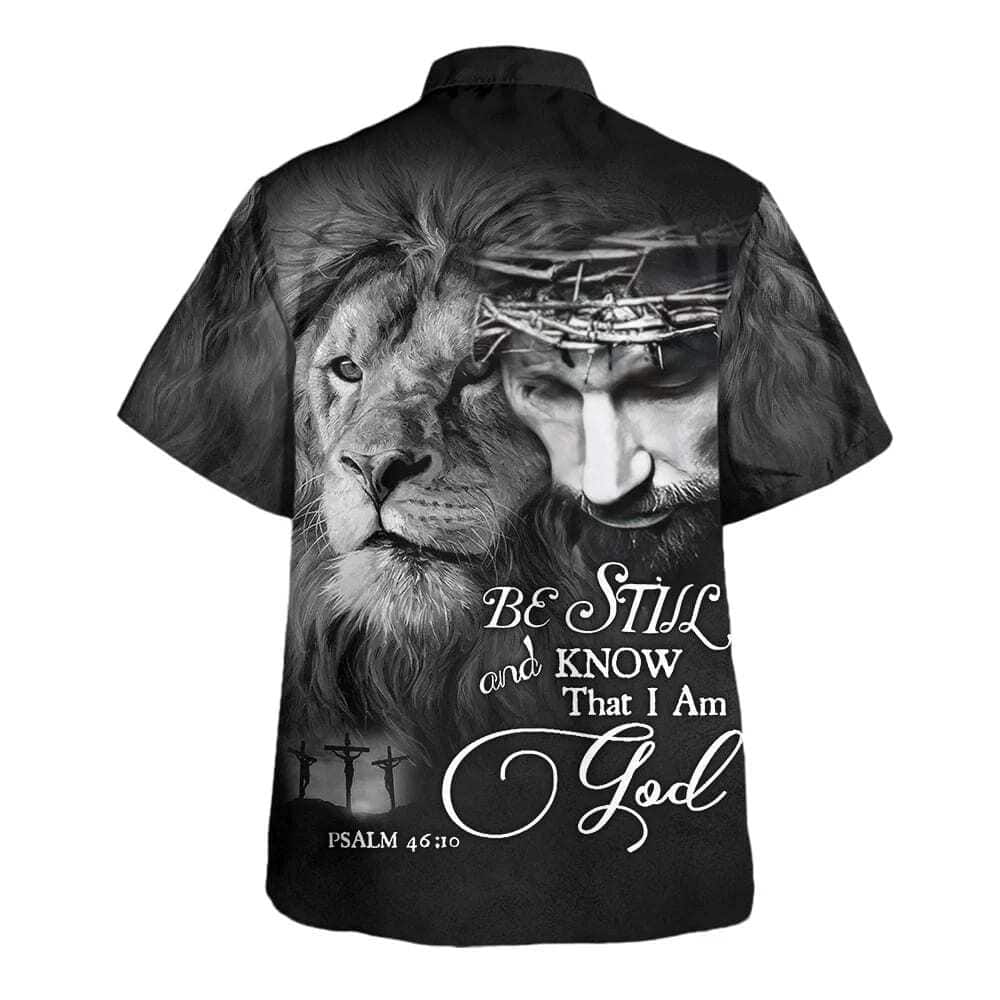 Be Still And Know That I Am God Jesus Lion Christian Hawaiian Shirt Be Still And Know That I Am God Jesus Lion Christian Hawaiian Shirt