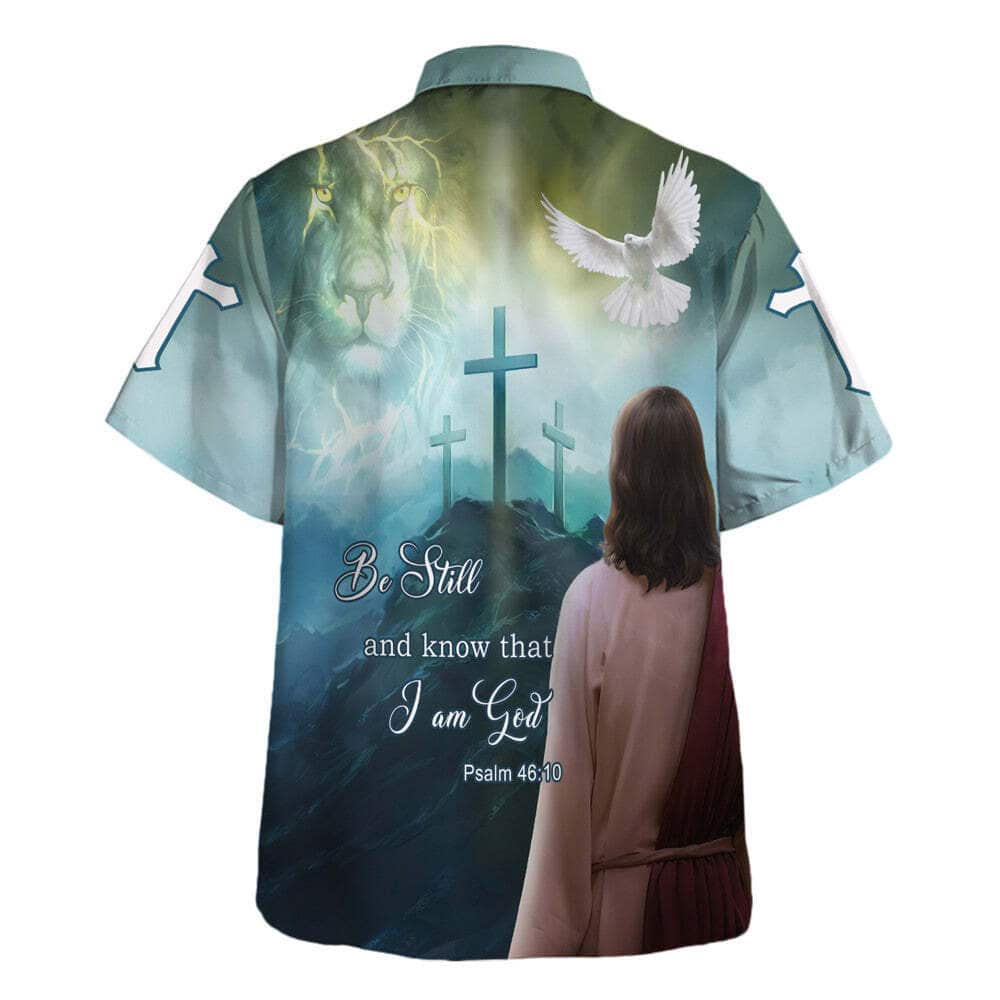 Psalm 46:10 Be Still And Know That I Am God Jesus Lion And Dove Christian Hawaiian Shirt