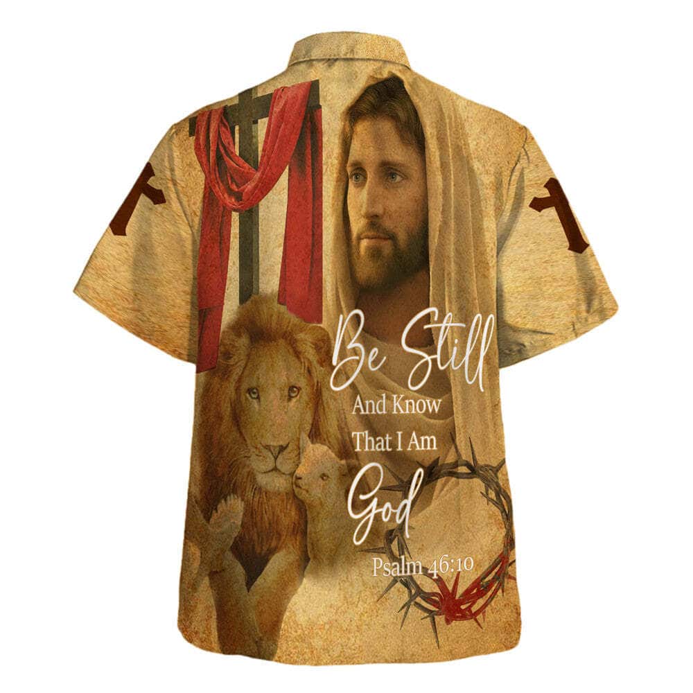 Be Still And Know That I Am God Jesus Christ And Lion Bible Verse Hawaiian Shirt