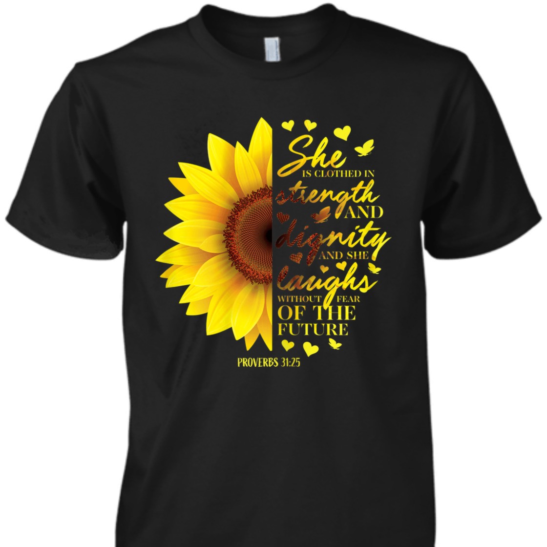 Bible Verse T-Shirt She Is Clothed In Strength And Dignity Proverbs 31:25