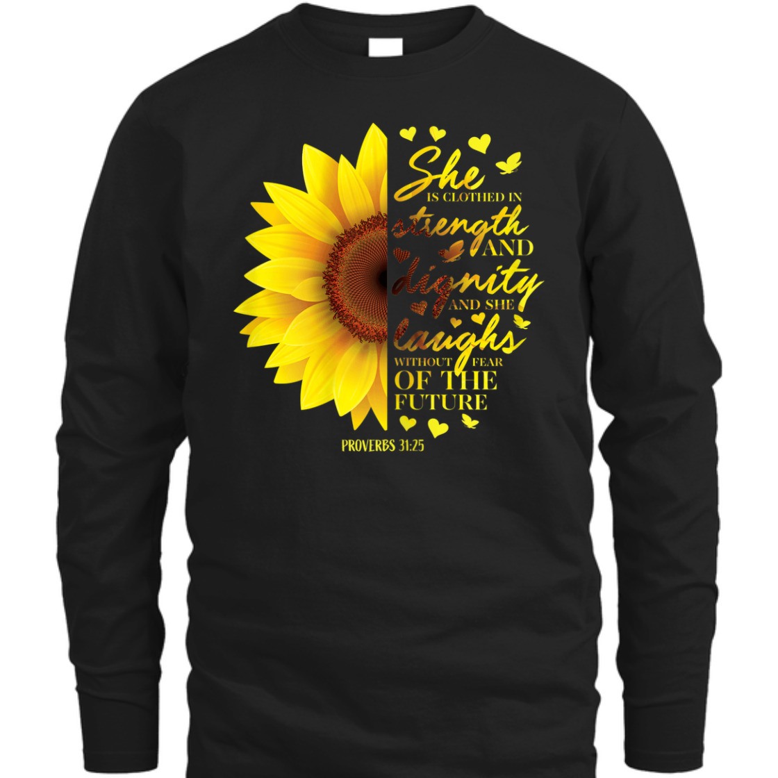 Bible Verse T-Shirt She Is Clothed In Strength And Dignity Proverbs 31:25