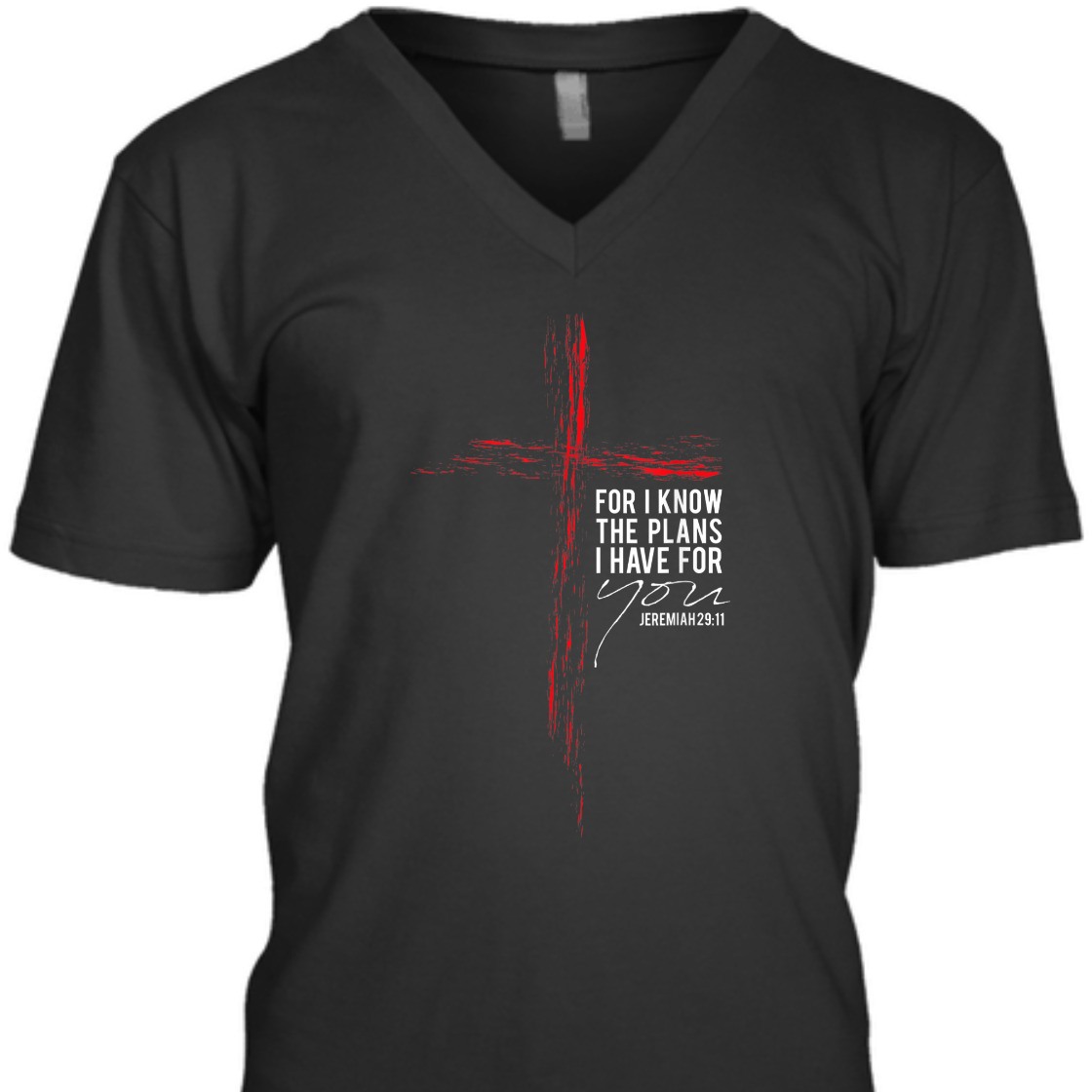 For I Know The Plans I Have For You Jeremiah 29:11 Bible Verse T-Shirt For I Know The Plans I Have For You Jeremiah 29:11 Bible Verse T-Shirt