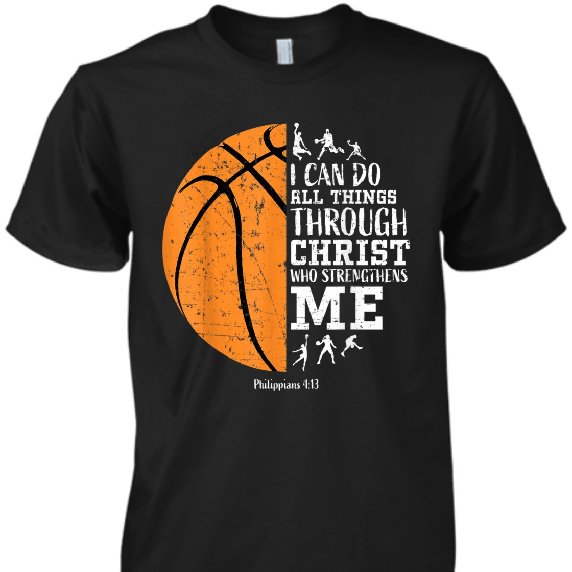 Christian Bible Verse T-Shirt I Can Do All Things Through Christ Philippians For Basketball Lover Christian Bible Verse T-Shirt I Can Do All Things Through Christ Philippians For Basketball Lover