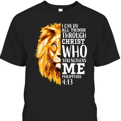I Can Do All Things Through Christ Bible Verse T-Shirt Philippians 4:13