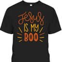 Jesus Is My Boo Halloween Boo Christian T-Shirt Jesus Is My Boo Halloween Boo Christian T-Shirt